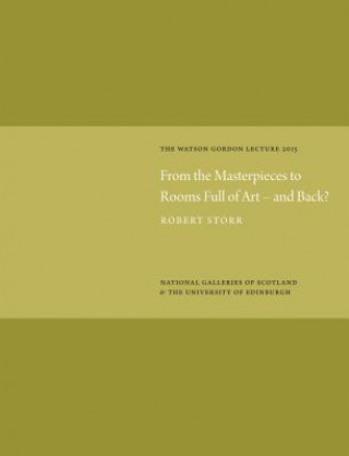 Livre From the Masterpieces to Rooms Full of Art - and Back? Robert Storr