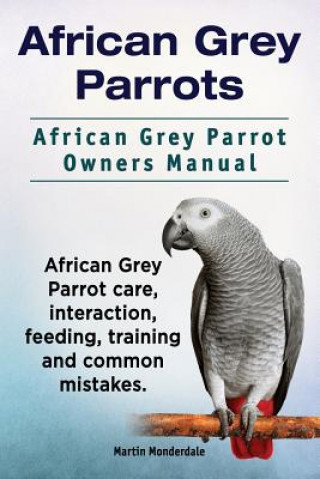 Könyv African Grey Parrots African Grey Parro Martin Monderdale