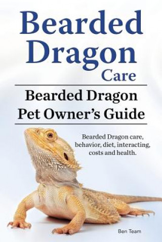 Carte Bearded Dragon Care. Bearded Dragon Pet Owners Guide. Bearded Dragon care, behavior, diet, interacting, costs and health. Bearded dragon. Ben Team