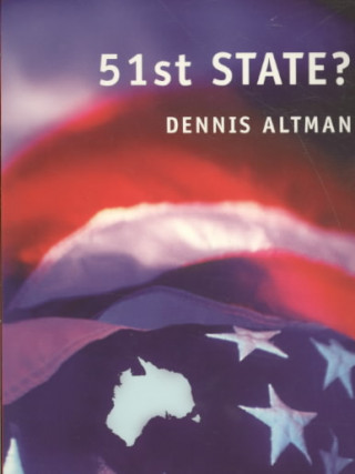 Kniha 51st State? Dennis Altman