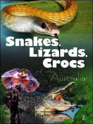 Carte Snakes, Lizards & Crocs & Turtles of Australia Steve Wilson