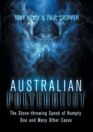 Könyv Australian Poltergeist Tony Healy