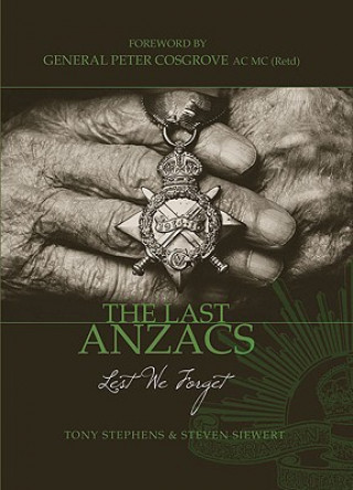 Kniha The Last Anzacs: Lest We Forget Tony Stephens