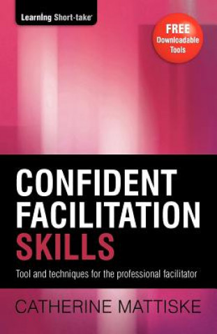 Libro Confident Facilitation Skills Catherine Mattiske