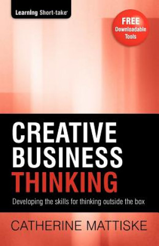 Knjiga Creative Business Thinking Catherine Mattiske