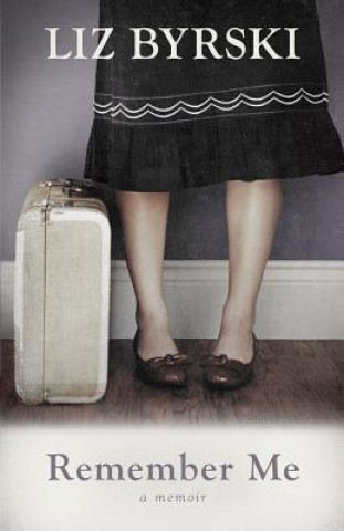 Book Remember Me Liz Byrski