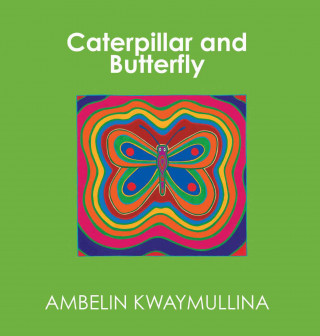 Livre Caterpillar and Butterfly Ambelin Kwaymullina