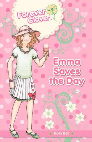 Книга Emma Saves the Day Holly Bell