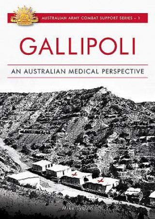 Carte Gallipoli: An Australian Medical Perspective Michael B. Tyquin
