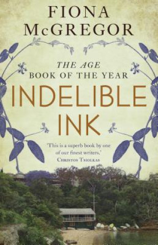 Книга Indelible Ink Fiona McGregor