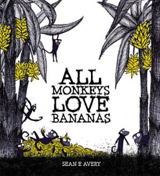 Livro All Monkeys Love Bananas Sean E. Avery