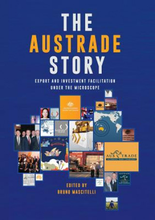 Книга Austrade Story Bruno Mascitelli