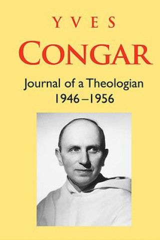 Kniha Congar: Journal of a Theologian 1946-1956 Yves Congar