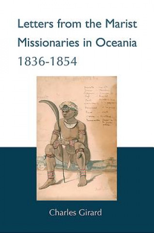 Kniha Letters from the Marist Missionaries in Oceania 1836-1854 Charles Girard