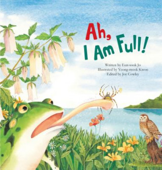 Libro Ah, I Am Full: Food Chain Eun-Sook Jo