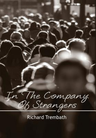 Carte In The Company of Strangers Richard Trembath