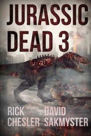 Kniha Jurassic Dead 3 Rick Chesler