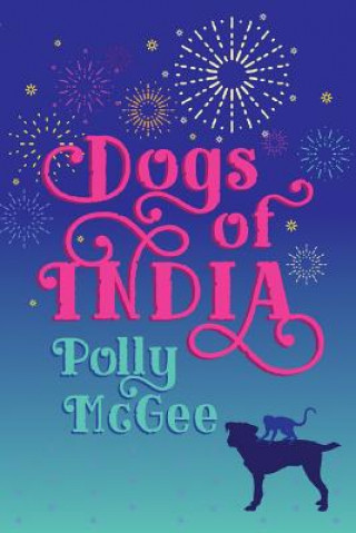 Книга Dogs of India Polly McGee