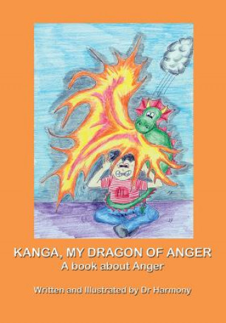 Kniha Kanga, My Dragon of Anger Doctor Harmony