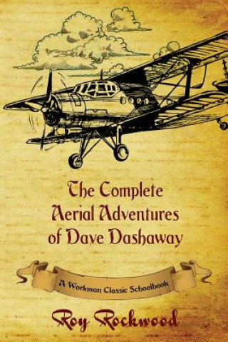 Carte Complete Aerial Adventures of Dave Dashaway Roy Rockwood