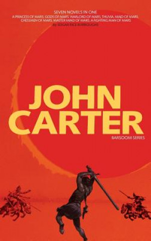 Könyv John Carter: Barsoom Series (7 Novels) a Princess of Mars; Gods of Mars; Warlord of Mars; Thuvia, Maid of Mars; Chessmen of Mars; M Edgar Rice Burroughs