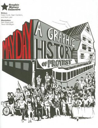 Carte May Day: A Graphic History of Protest Robin Folvik