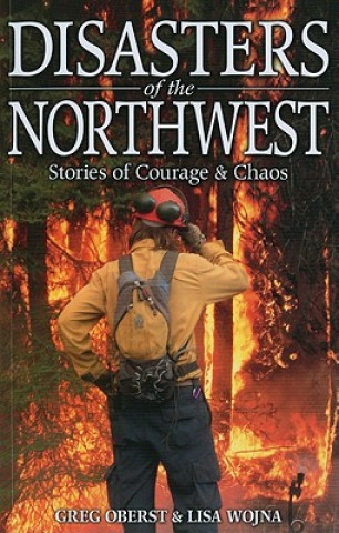 Книга Disasters of the Northwest Greg Oberst