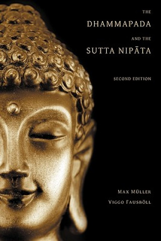 Carte The Dhammapada and the Sutta Nipata: Second Edition Max Muller