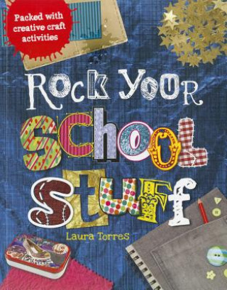 Book Rock Your School Stuff Laura Torres