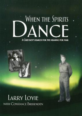 Libro When the Spirits Dance Larry Loyie