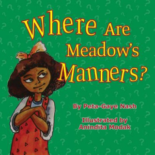 Buch Where Are Meadow's Manners Peta-Gaye Nash