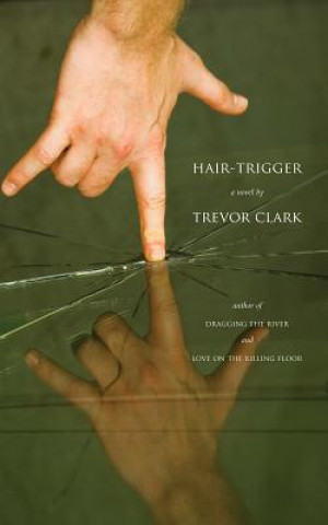 Libro Hair-Trigger Trevor Clark