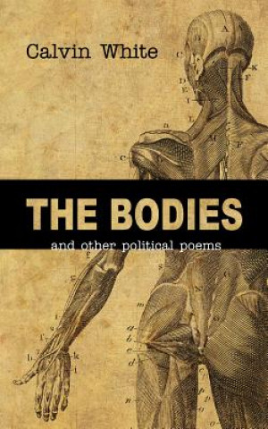 Libro The Bodies: And Other Political Poems Calvin White