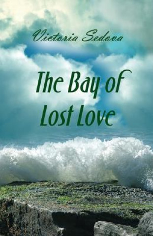 Carte The Bay of Lost Love Victoria Sedova