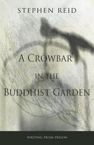 Libro A Crowbar in the Buddhist Garden Stephen Reid