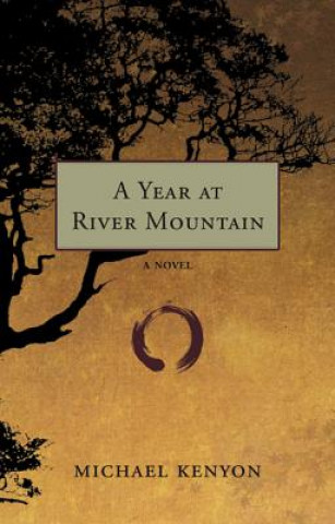 Livre A Year at River Mountain Michael Kenyon