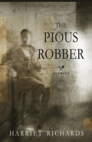 Könyv The Pious Robber Harriet Richards