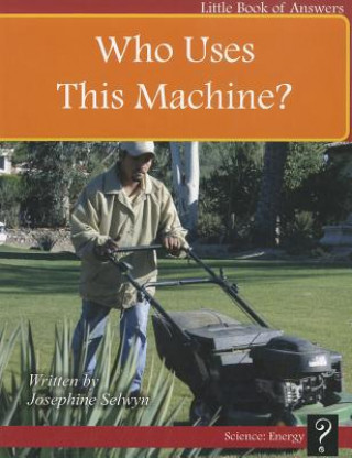 Buch Who Uses This Machine? Josephine Selwyn