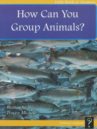 Buch How Can You Group Animals? Tracey Michele