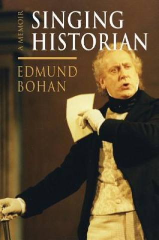 Kniha Singing Historian Edmund Bohan