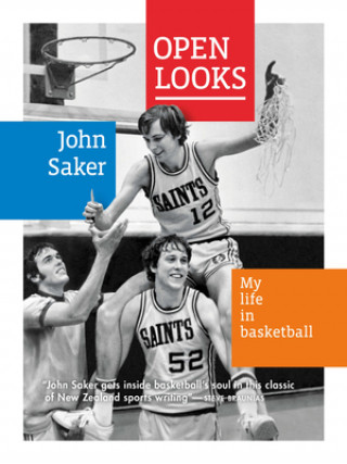 Carte Open Looks: My Life in Basketball John Saker