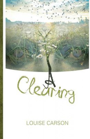 Книга A Clearing Louise Carson