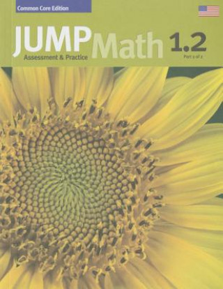 Könyv Jump Math AP Book 1.2: Us Common Core Edition John Mighton