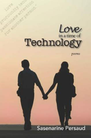 Книга Love in a Time of Technology Sasenarine Persaud