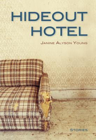Kniha Hideout Hotel Janine Alyson Young