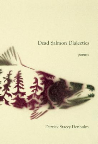 Carte Dead Salmon Dialectics Derrick S. Denholm