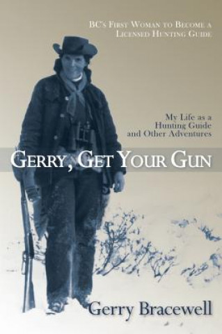 Book Gerry, Get Your Gun Gerry Bracewell