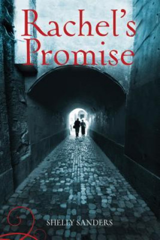 Kniha Rachel's Promise Shelly Sanders