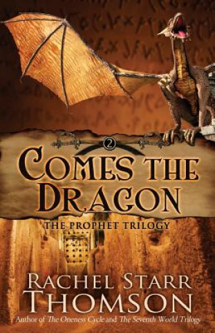 Knjiga Comes the Dragon Rachel Starr Thomson