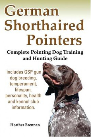 Kniha German Shorthaired Pointers Heather Brennan